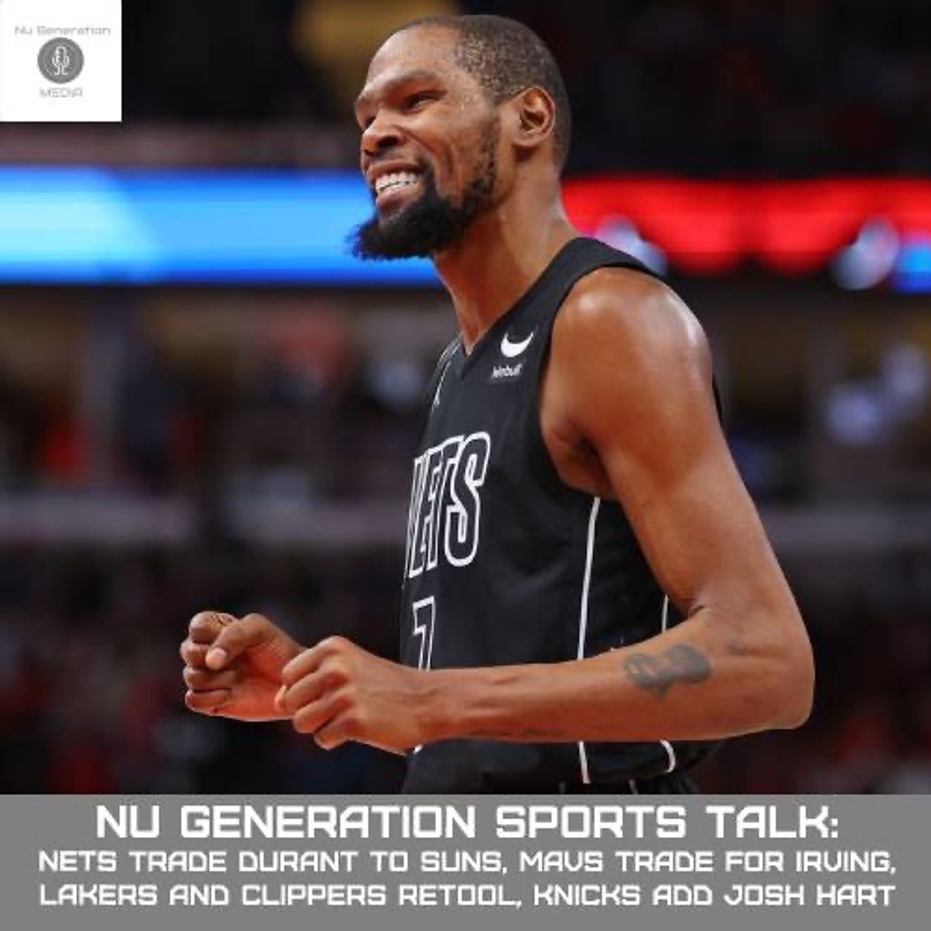 Sports Talk: NBA Trade Deadline Recap, Nets Trade Durant and Irving, Lakers and Clippers Retool episode artwork