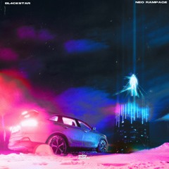BL4CKST4R - Neo Rampage