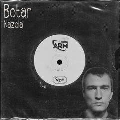 Botar - Nazola (Original Mix)