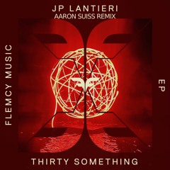 JP Lantieri - Thirty Something (Aaron Suiss Remix)