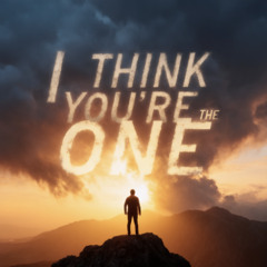I Think You're The One