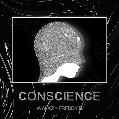 Walkz X Freddy B - Conscience (FREE DL)