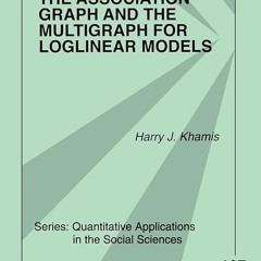 Epub✔ The Association Graph and the Multigraph for Loglinear Models (Quantitative