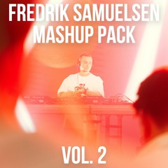 Fredrik Samuelsen Mashup Pack Vol. 2