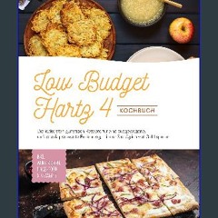 [PDF] eBOOK Read 📕 Low Budget Hartz 4 Kochbuch: Die leckersten günstigen Rezepte für eine ausgewog