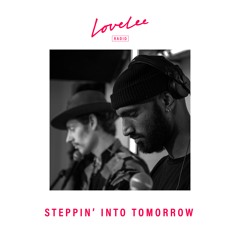 Steppin' Into Tomorrow w/ Mo Wrights & Lucas Benjamin @ Lovelee Radio 28.10.21