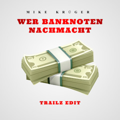 Wer Banknoten nachmacht (TRAILZ Edit)