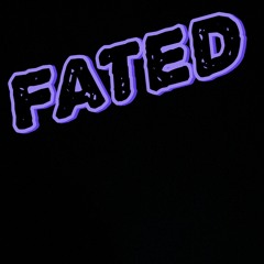 Fated
