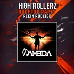 High Rollerz: Rooftop Party - "Lambda" Contest mix
