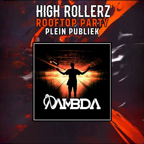 High Rollerz: Rooftop Party - "Lambda" Contest mix