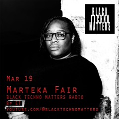 Marteka Fair - Black Techno Matters Radio