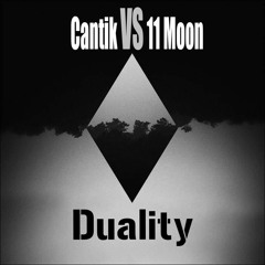 Duality - Cantik Vs 11moon
