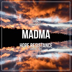 Free Download: MADMA - Hope Resistance (Original Mix)