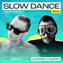 SlowDance 004 - SlowDizz & C.Rubato