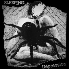 SLEEPING DEPRESSION [PROD. GLOOMSTONE]