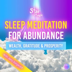 Sleep Hypnosis For Wealth, Gratitude & Prosperity. Sleep Meditation For Abundance