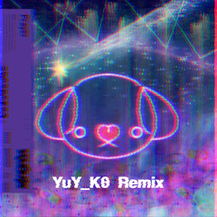 Prayer (Prod.Picco) YuY_Kθ  Remix