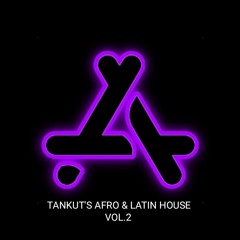 Tankut's Afro & Latin House Vol.2