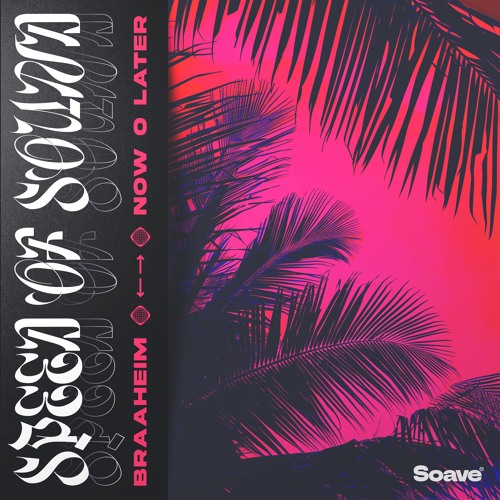 Braaheim & Now O Later - Speed of Sound