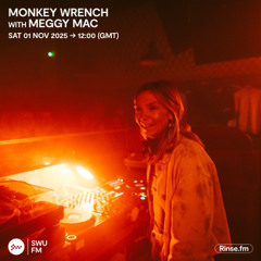 Monkey Wrench with Meggy Mac - 01 November 2025