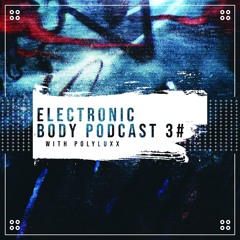 Electronic Body Podcast 3 // Eelke Kleijn, La Fleur, Joyce Muniz, The Timewriter, KiNK