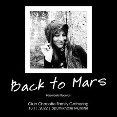 Back to Mars @ Charlotte Gathering - Groovy Night & Forest 18-11-22