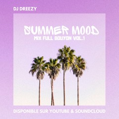 DJ DREEZY - SUMMER MOOD MIX FULL BOUYON VOL.1