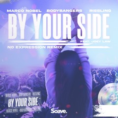 Marco Nobel, Bodybangers & Riesling - By Your Side (No ExpressioN Remix)