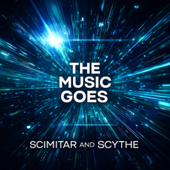 Scimitar & Scythe - The music goes (Techno Edit)
