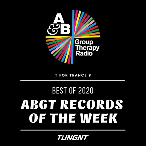 T for Trance 9 - Best Of 2020 ABGT Records of the week - TUNGNT Mixset