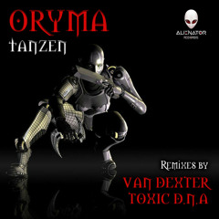 ORYMA - TANZEN (Toxic D.N.A Remix)