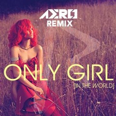 Rihanna - Only Girl (AERO Remix)