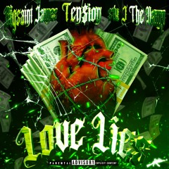 Ten$ion X BigSaint James X Stu J The Vamp - Love Lies (Prod.By HighCaliberProductionz)