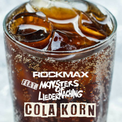 Rockmax feat. MOL - Cola Korn