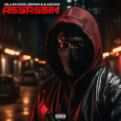 Dillin Hoox, Drama B & NOIXES - ASSASSIN