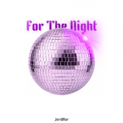 For The Night (Demo)