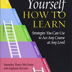 [VIEW] KINDLE 📮 Teach Yourself How to Learn: Strategies You Can Use to Ace Any Cours