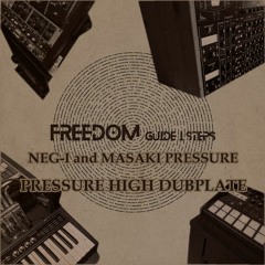 FREEDOM Pt-1_2_3 -GUIDE I STEPS NEG-I&MASAKI PRESSURE