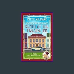 {ebook} 📕 Death at the Fireside Inn: A 1920s Historical Mystery (Veronica Vale Investigates Book 1