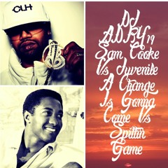 DJ ADRY19 Sam Cooke Vs Juvenile A Change Is Gonna Come Vs Spittin Game (Instrumental)Mashup