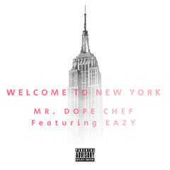 Welcome To New York Feat James Jay Eazy