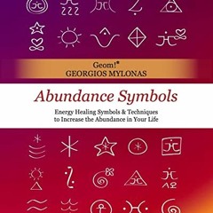 [Get] EBOOK 📍 Abundance Symbols: Energy Healing Symbols and Techniques to Increase t