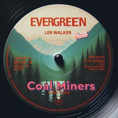 Coal Miners & Richy Mich - Evergreen (¡Len's Edit!)