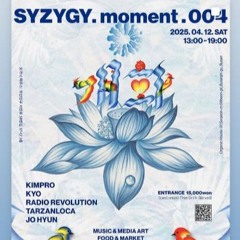 SYZYGY.moment.004 ‘개화’ DASEIN김프러 DJ Set | Daytime Blooming Mix