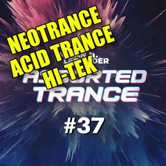 Assorted Trance Volume 37 (2024) *Neotrance, Acid Trance, Hi-Tek*