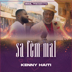 KENNY HAITI - SA FÈM MAL