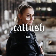 RAWCAST085 • Callush