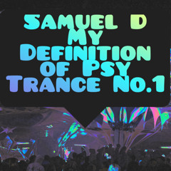 My Definition of Psy Trance  No.1 P.1