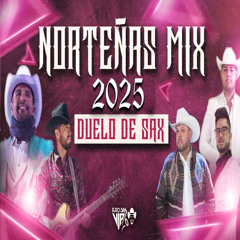 Norteñas Mix 2025 (Duelo de Sax "La Pócima Norteña La Fe Norteña VS Alfonzin García)