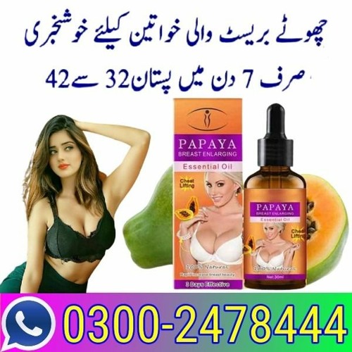 Stream Papaya Breast Enlargement Oil in Pakistan 03002478444 by